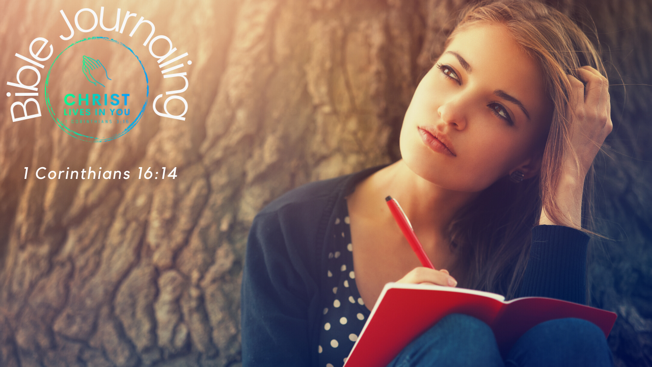 Bible Journaling 1 Corinthians 16:14