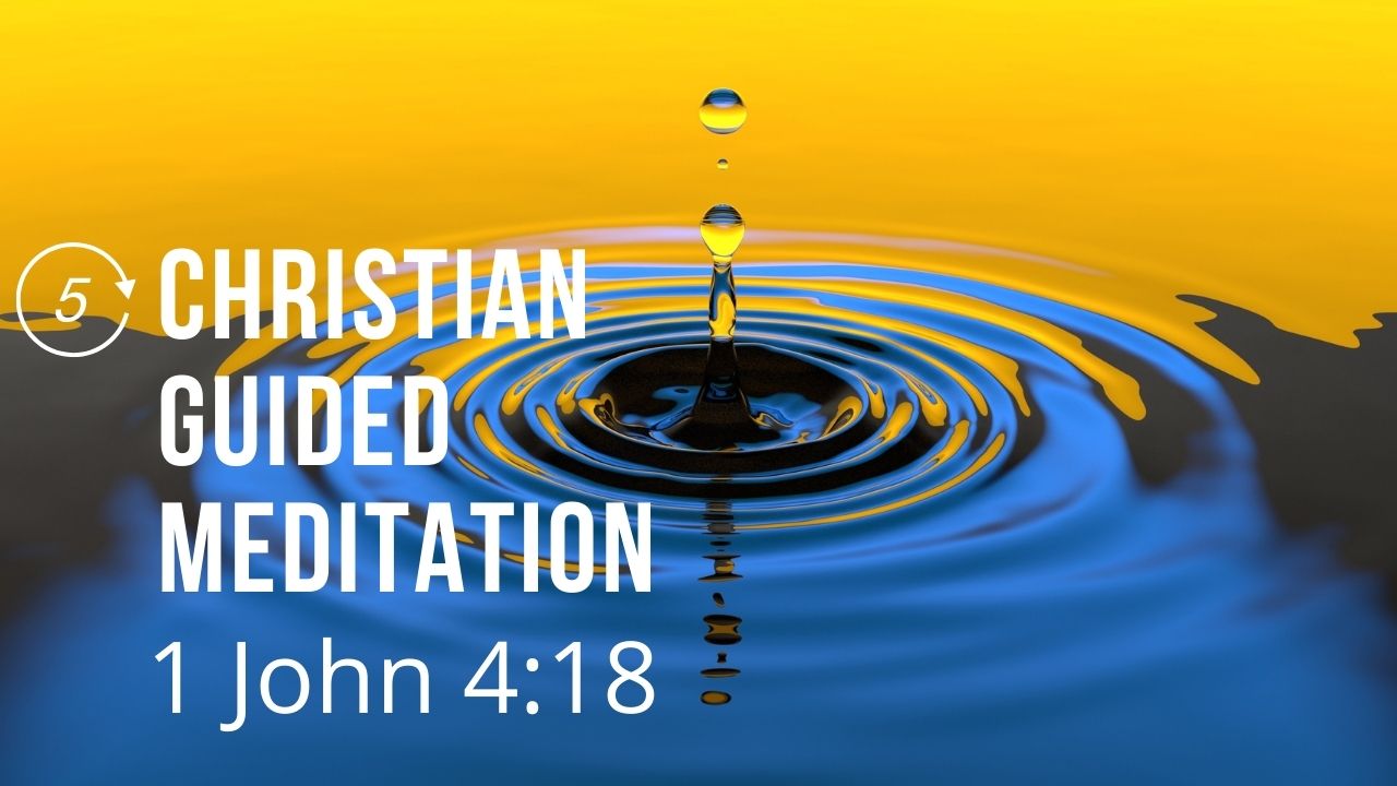 Perfect Love Meditation – No Fear! 5 Minutes