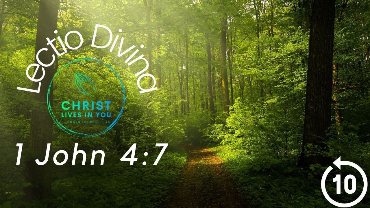 Lectio Divina 1 John 4:7